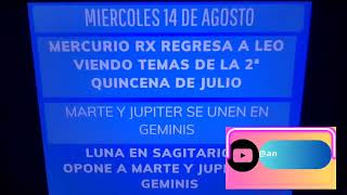 📌📅Miercoles 14 de Agosto. Mercurio reingresa a Leo. Que nos deparan los astros el día de hoy? 📌📅