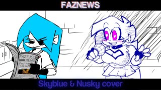 Fannews (Faznews Skyblue & Nusky cover)