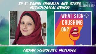 What's IGN Crushing On #9:  Daniel Sharman & Mythological Beings (w/ Zayaan Schroeder Mollagee)