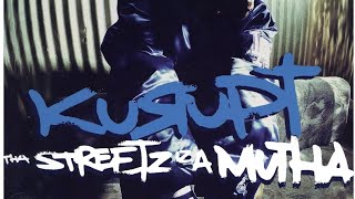 The Streetz A Mutha - Kurupt