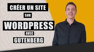 Créer un site Wordpress sur Internet avec Gutenberg