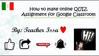 How to make online Quiz assignment in Google Classroom | Google Classroom Tutorial - Issa Maria