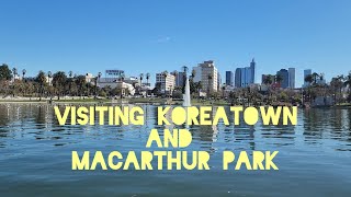 Exploring MacArthur Park and Koreatown in Los Angeles