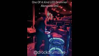 Live!  One of a kind, LED drumming alongside the industry's top DJs! @drockdrumslive