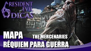 Réquiem Para a Guerra - Resident Evil 6 The Mercenaries Dicas