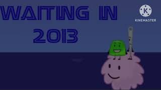 Waiting in 2013 #261 | Original song