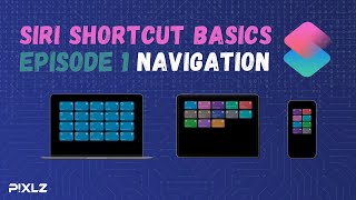 Siri Shortcut Basics - Episode 1 - Homescreen Navigation