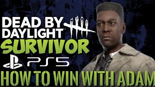 Dead by Daylight Survivor - How To Win With Adam