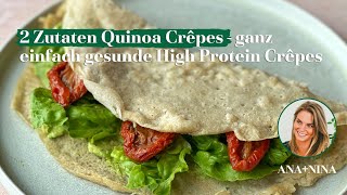 2 Zutaten Quinoa Crêpes – ANA+NINA #crepes #rezept #quinoa #quinoarecipes #rezeptideen #protein