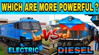 DIESEL VS ELECTRIC LOCOMOTIVES OF INDIAN RAILWAYS | WHICH ARE BETTER ? WAG9 VS WDG  WDP4D VS WAP7