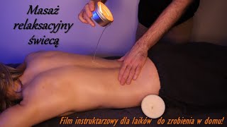 Masaż AROMATYCZNĄ ŚWIECĄ w domu!