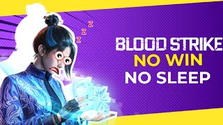 Blood Strike [No Win No Sleep]