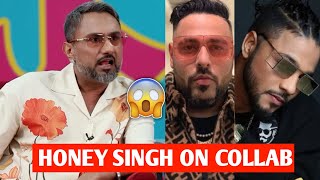 Honey Singh said THIS for Raftaar & Badshah...!😳 | Honey Singh on Collab with Badshah & Raftaar