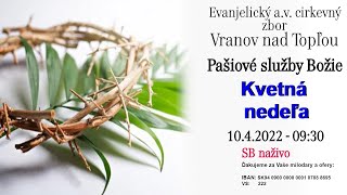 Služby Božie VT 10.4.2022 - Kvetná nedeľa