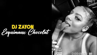 DJ ZAYON - ESQUIMAUX CHOCOLAT