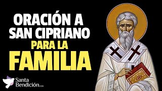 👉 Oración a San Cipriano para la Familia 👨‍👩‍👦✝️