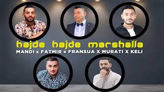 Mandi, Fatmir Sula, Franci Sula, Murat Nazifi x Keli Shikut - Hajde Hajde marshalla