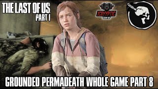 🔴LIVE - ICryyptic - The Last Of Us Part 1 (PS5) Grounded Permadeath Whole Game - PART 8