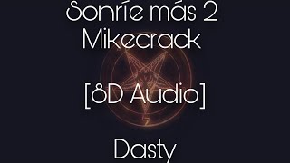 Sonrie Mas 2 😈 - Mikecrack || 8D Audio 🎶🎧