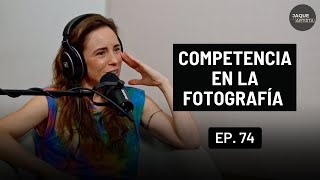 LA COMPETENCIA EN EL MUNDO DE LA FOTOGRAFÍA.