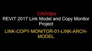 REVIT LINK COPY MONITOR PROJECT 01 LINK ARCH MODEL