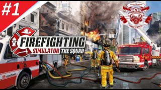 Firefighting Simulator - The Squad | Shift #1 | 1st Call & Training