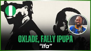 🚨🇳🇬🇨🇩 | Oxlade, Fally Ipupa - IFA | Reaction