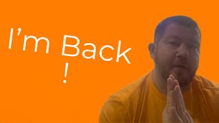 I’m Back ! Channel Update / News !