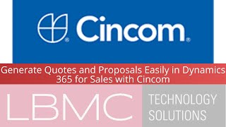 Generate Quotes and Proposals Easily in Dynamics 365 for Sales with Cincom