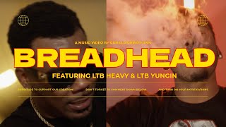 LTB Heavy ft LTB Yungin - BreadHead (Official Music Video | Unsigned Artist)