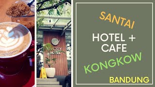 FULL REVIEW Ivory Hotel | Hotel yang Asyik di Tengah Kota Bandung