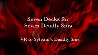 #7decksfordeadlysins - VR to Sylvain’s Deadly Sins