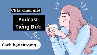 Podcast tiếng Đức cơ bản #14 || Luyện nghe tiếng Đức qua PODCAST || Luyện nghe tiếng Đức thụ động