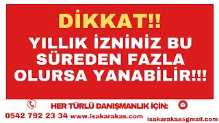 YILLIK İZNİNİ BİRİKTİRENLERİ BEKLEYEN TEHLİKE