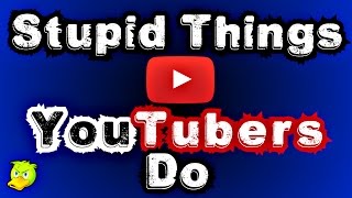 Youtube Tips What NOT To Do To