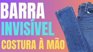 BARRA EM CALÇA JEANS À MÃO. COMO FAZER BARRA EM CALÇA JEANS SEM MÁQUINA.