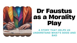 Dr Faustus as a Morality Play | A Play That Teaches Us Right from Wrong