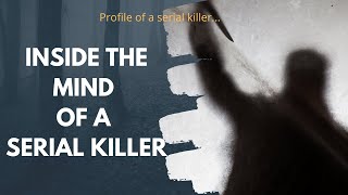 Inside the Mind of a Serial Killer: Psychological Profiling Unveiled