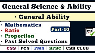 Ratio and Proportion| General Science & Ability | General Ability For CSS | CSS Club