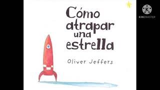 Cómo atrapar una estrella. Autor Oliver Jeffers