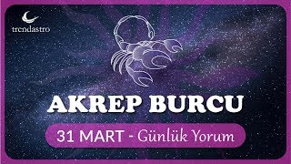 Akrep Burcu 31 Mart Günlük Yorum | TRENDASTRO