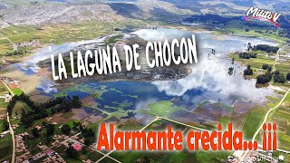 EL VALLE DE YANAMARCA EN PELIGRO ( Laguna de Chocón, crece más)