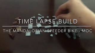 TIME LAPSE BUILD - THE MANDALORIAN SPEEDER BIKE - MOC