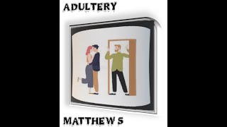 Adultery  Matthew 5