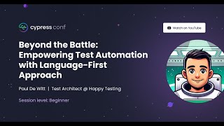 Beyond the Battle: Empowering Test Automation with Language-First Approach | Paul De Witt