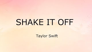 Shake It Off (Lyrics) - Taylor Swift