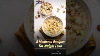 5 Makhana Recipes for Fast Weight Loss #shorts #weightloss #makhana #weightlosssnacks