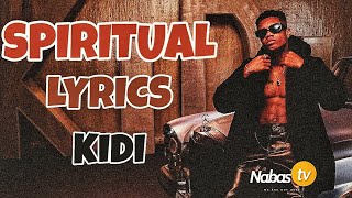 KIDI - Spiritual Video LYRICS FT KUAMI EUGENE X PATORANKING