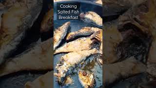 Cooking Salted Fish for Breakfast #foodshorts #trending #viral #asmr