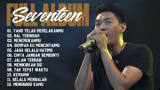 Seventeen Yang Tlah Merelakanmu FullALbum